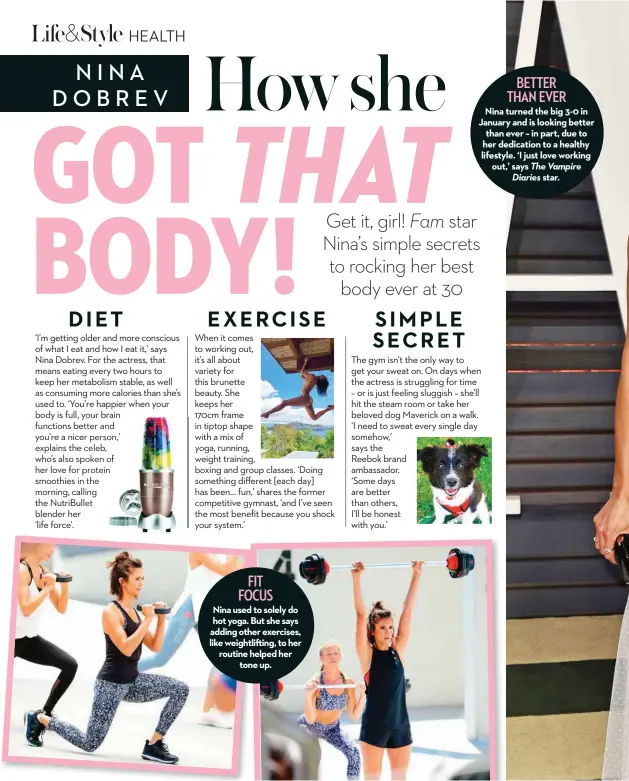 Pressreader Ok Australia 2019 02 21 Health Nina Dobrev S Secrets To Rocking Her Best Body At 30