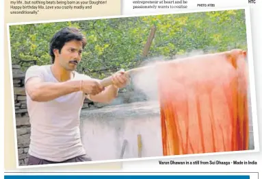  ?? PHOTO: HTBS ?? Varun Dhawan in a still from Sui Dhaaga  Made in India