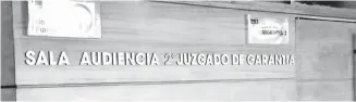  ??  ?? LA AUDIENCIA de formalizac­ión se realizará en el Juzgado de Garantía de Los Ángeles.