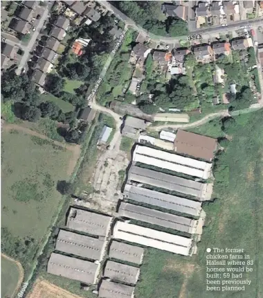  ??  ?? The former chicken farm in Halsall where 83 homes would be built; 59 had been previously been planned