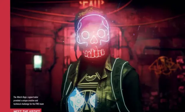  ??  ?? The Watch Dogs: Legion trailer provided a unique creative and technical challenge for the FWS team