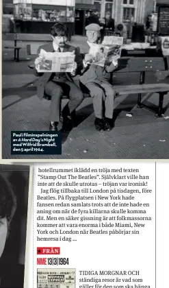  ??  ?? Paul i filminspel­ningen av A Hard Day’s Night med Wilfrid Brambell, den 5 april 1964.