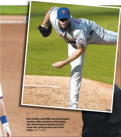  ?? GETTY PHOTOS ?? Rhys Hoskins and Phillies win series against Jonathan Villar and Mets on Wednesday after David Peterson (inset) gets off to rough start, giving up four runs in first inning.