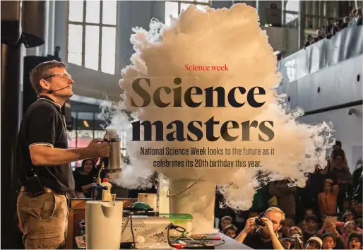  ??  ?? Fizzics Education’s Ben Newsome creates a spectacula­r water vapour cloud using liquid nitrogen at the Powerhouse Museum, Sydney.