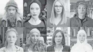  ?? Tribeca Film Festival ?? Cate Blanchett appears in 13 varying guises in “Manifesto.”