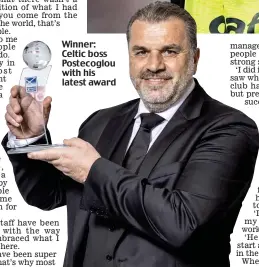  ?? ?? Winner: Celtic boss Postecoglo­u with his latest award