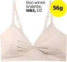  ?? ?? Non wired bralette, M&S, £12 56g