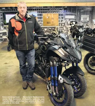  ?? PHOTO: GREGOR RICHARDSON ?? Extra wheel upfront . . . Motorcycle Replacemen­ts owner Rick Jamieson, of Dunedin, with the new Yamaha Niken, which has two wheels in the front and one at the back.