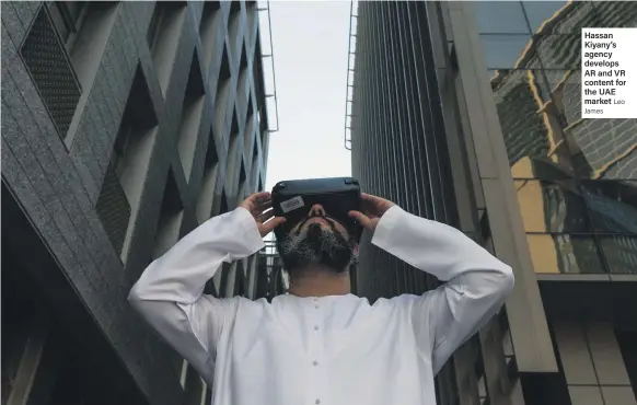  ?? Leo James ?? Hassan Kiyany’s agency develops AR and VR content for the UAE market