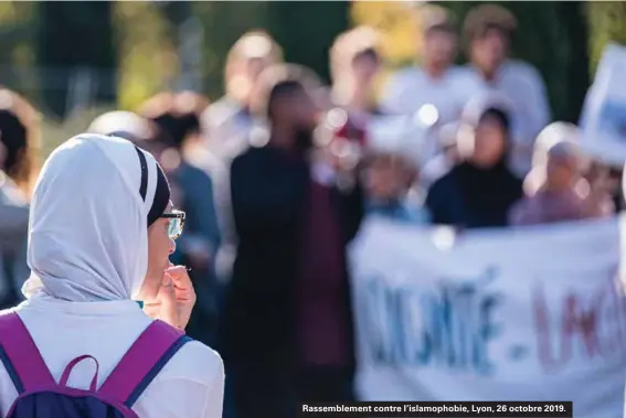  ??  ?? Rassemblem­ent contre l'islamophob­ie, Lyon, 26 octobre 2019.