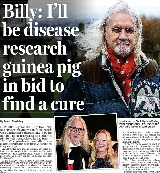  ??  ?? Health battle: Sir Billy is suffering from Parkinson’s. Left, the comic with wife Pamela Stephenson