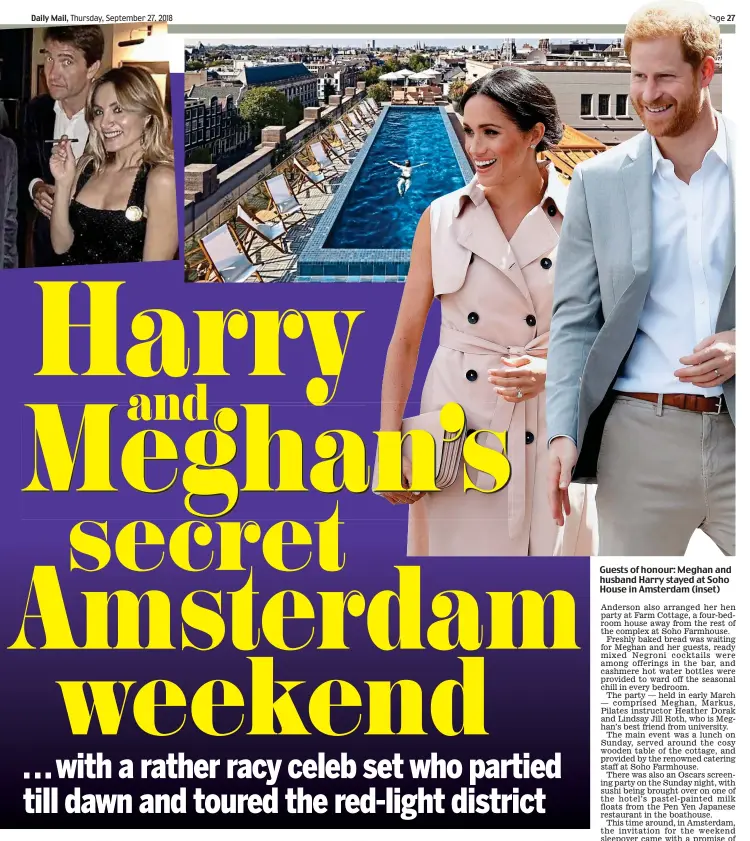  ??  ?? Guests of honour: Meghan and husband Harry stayed at Soho House in Amsterdam (inset)