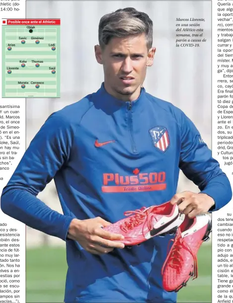  ??  ?? Marcos Llorente, en una sesión del Atlético esta semana, tras el parón a causa de la COVID-19.