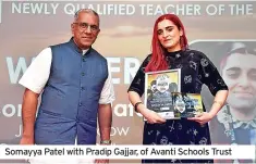  ?? ?? Somayya Patel with Pradip Gajjar, of Avanti Schools Trust