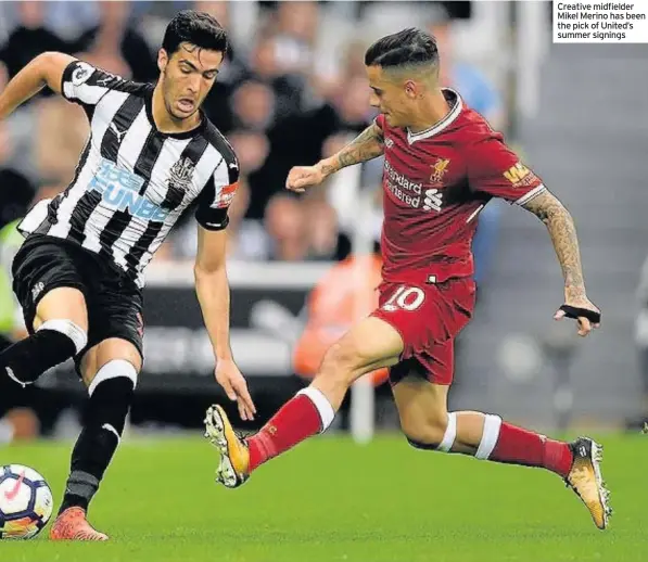  ??  ?? Creative midfielder Mikel Merino has been the pick of United’s summer signings