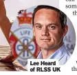  ?? ?? Lee Heard of RLSS UK