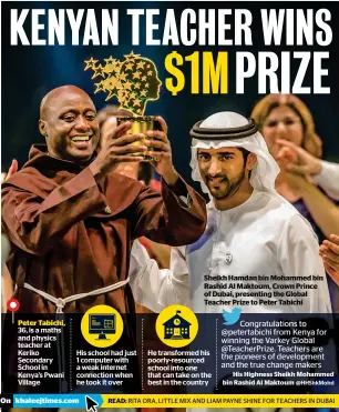  ??  ?? Sheikh Hamdan bin Mohammed bin Rashid Al Maktoum, Crown Prince of Dubai, presenting the Global Teacher Prize to Peter Tabichi