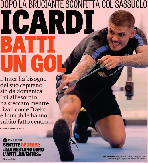  ??  ?? Mira da bomber Mauro Icardi, 25 anni, ha segnato 100 gol nelle 160 partite giocate in Serie A con l’Inter