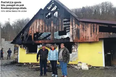  ?? FOTO: OBČINA ŠMARJE PRI JELŠAH ?? Pred leti ji je zgorela hiša, pomagali ste prek Kramberger­jevega sklada.