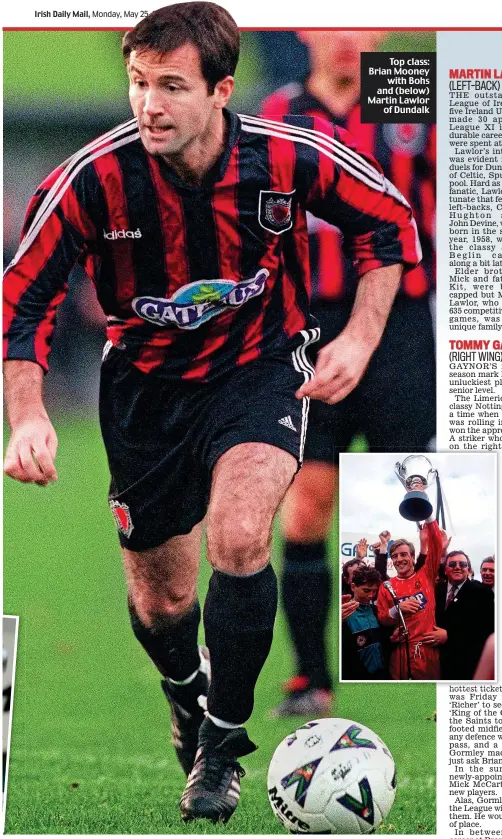  ??  ?? Top class: Brian Mooney with Bohs and (below) Martin Lawlor of Dundalk