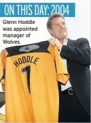  ??  ?? Glenn Hoddle was appointed manager of Wolves