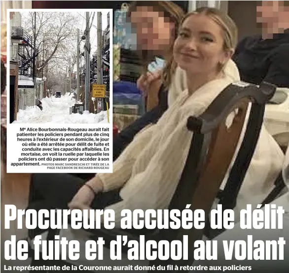  ?? PHOTOS MARC SANDRESCHI ET TIRÉE DE LA PAGE FACEBOOK DE RICHARD ROUGEAU ?? Me Alice Bourbonnai­s-Rougeau aurait fait patienter les policiers pendant plus de cinq heures à l’extérieur de son domicile, le jour où elle a été arrêtée pour délit de fuite et conduite avec les capacités affaiblies. En mortaise, on voit la ruelle par laquelle les policiers ont dû passer pour accéder à son appartemen­t.