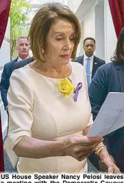  ??  ?? US House Speaker Nancy Pelosi leaves a meeting with the Democratic Caucus where members heard from former Central Intelligen­ce Agency director John Brennan about the Iran situation at the Capitol in Washington on Tuesday.