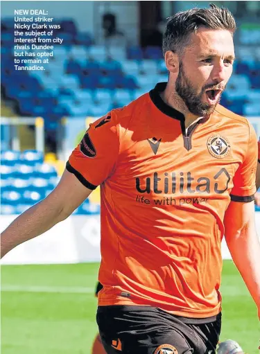  ??  ?? NEW DEAL: United striker Nicky Clark was the subject of interest from city rivals Dundee but has opted to remain at Tannadice.