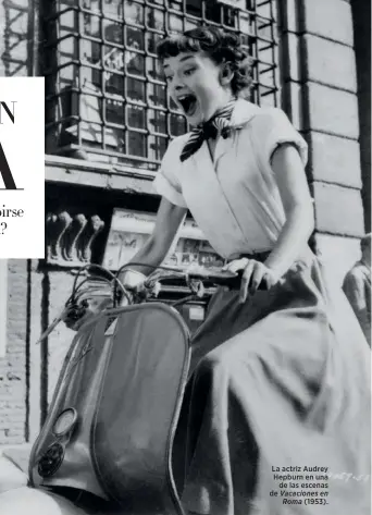  ??  ?? La actriz Audrey Hepburn en una de las escenas de Vacaciones en Roma (1953).