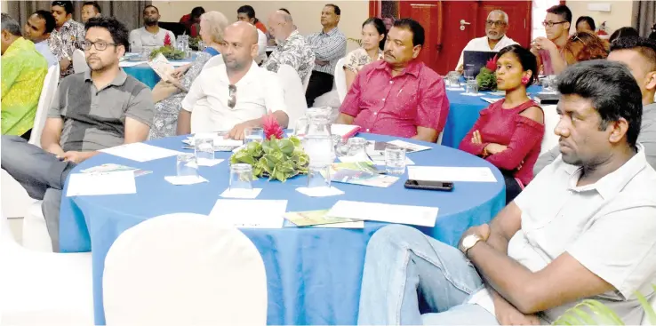  ?? Photo: Peni Komaisavai ?? Participan­ts and members of the Nadi Chamber of Commmerce and Industry during the business forum in Nadi, which also included officials from the Indian High Commission in Fiji on August 4,2018.