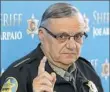  ??  ?? Maricopa County Sheriff Joe Arpaio in 2013