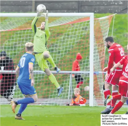  ??  ?? Scott Coughlan in action for Llanelli Town last season. Picture: Keith Griffiths