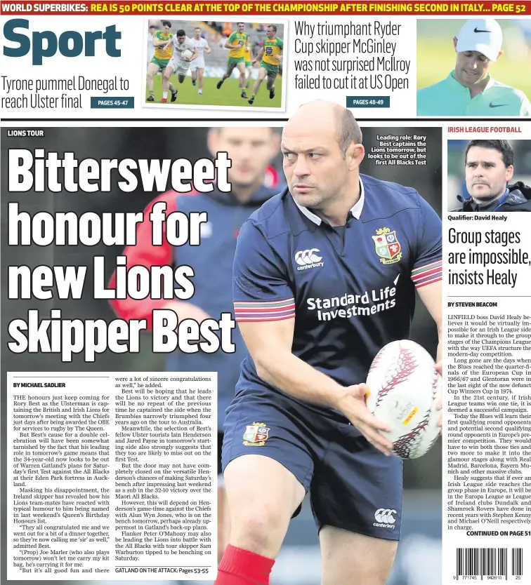 ??  ?? Leading role: Rory Best captains the Lions tomorrow, but looks to be out of the
first All Blacks Test