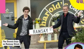  ??  ?? The Dennis boys on Ramsay Street