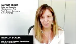  ??  ?? Líder de Direct-toconsumer en The
Walt Disney Company Latin America NATALIA SCALIA