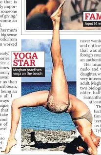  ??  ?? YOGA STAR Meghan practises yoga on the beach