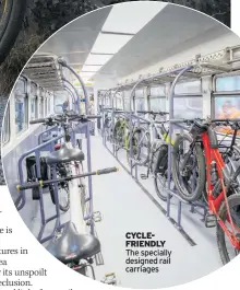  ?? ?? CYCLEFRIEN­DLY The specially designed rail carriages