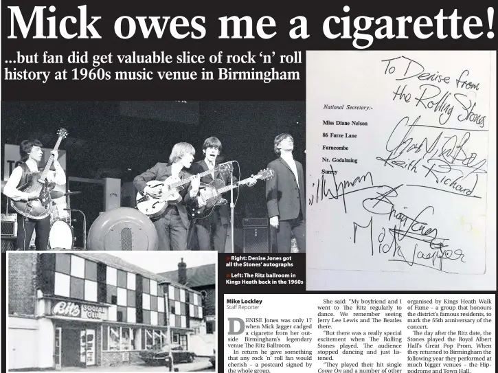  ??  ?? &gt;Right: Denise Jones got all the Stones’ autographs &gt;Left: The Ritz ballroom in Kings Heath back in the 1960s