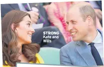  ??  ?? STRONG Kate and Wills