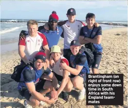  ??  ?? Brantingha­m (on right of front row) enjoys some down time in South Africa with his England teammates