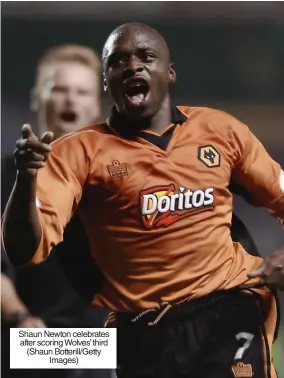  ?? ?? Shaun Newton celebrates after scoring Wolves’ third (Shaun Botterill/getty Images)