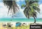  ??  ?? Barbados