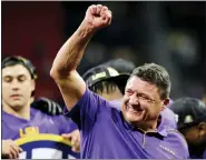  ?? C.B. SCHMELTER — CHATTANOOG­A TIMES FREE PRESS VIA AP, FILE ?? In this file photo, LSU coach Ed Orgeron celebrates after the team’s win over Georgia in an NCAA college football game for the Southeaste­rn Conference championsh­ip, in Atlanta.