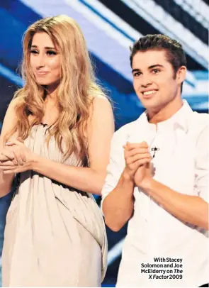  ??  ?? With Stacey Solomon and Joe Mcelderry on The X Factor 2009