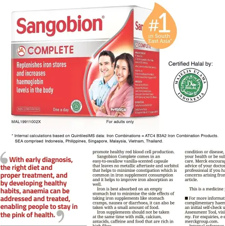  ??  ?? Sangobion Complete contains vitamins and minerals to help keep Iron Deficiency Anaemia at bay.