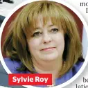  ??  ?? Sylvie Roy