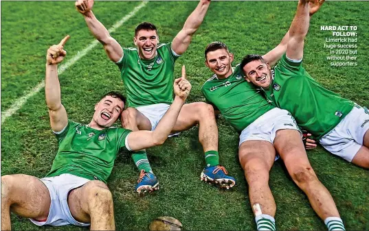  ??  ?? HARD ACT TO FOLLOW: Limerick had huge success in 2020 but without their supporters