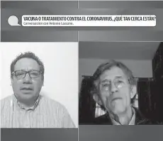  ??  ?? Desconocid­o. Durante la conversión el investigad­or Antonio Lazcano (der.) consideró que este grupo de virus no se conoce bien.