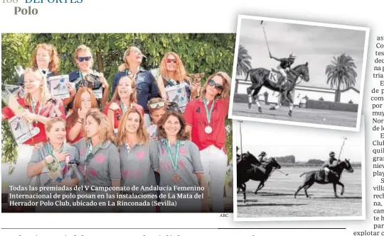  ?? ABC ?? Todas las premiadas del V Campeonato de Andalucía Femenino Internacio­nal de polo posan en las instalacio­nes de La Mata del Herrador Polo Club, ubicado en La Rinconada (Sevilla)
