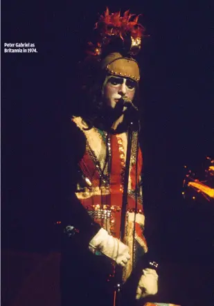  ??  ?? PETER GABRIEL AS BRITANNIA IN 1974.